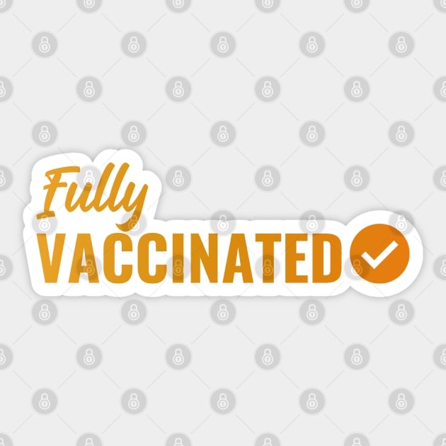 Fully VACCINATED - Vaccinate against the Virus. Pro Vax Pro Science Sticker by Zen Cosmos Official